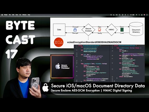 ByteCast #17 - Securing Document Directory Data with Secure Enclave Encryption & HMAC Signing