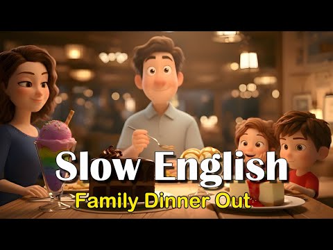 Out-to-Eat with Family: Restaurant & Fast Food English Dialogues | Learn English Conversation