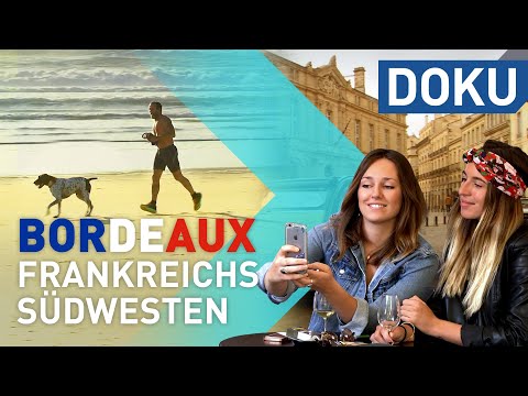 Bordeaux und Frankreichs Südwesten | reisen