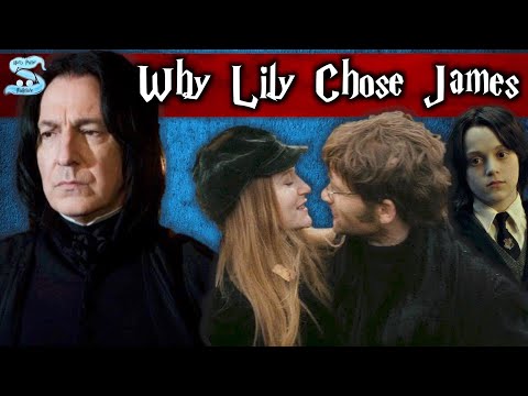 Why Lily Chose James Over Snape