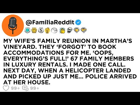 MY WIFEβS FAMILY REUNION IN MARTHAβS VINEYARD. THEY βFORGOTβ TO BOOK ACCOMMODATIONS FOR ME. βOOPS...