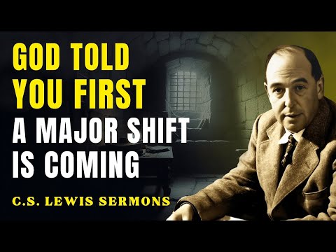 God Is Notifying You About Something Big | C.S Lewis Sermons