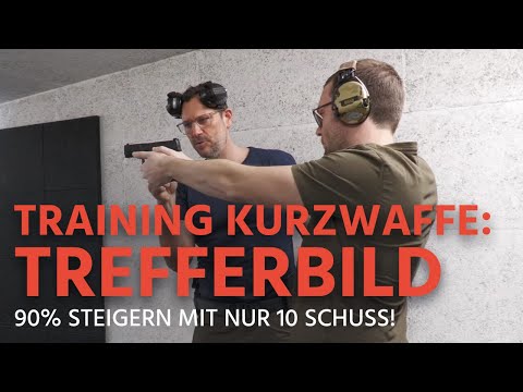 Kurzwaffentraining - Trefferbild um 90% steigern mit nur 10 Schuss!