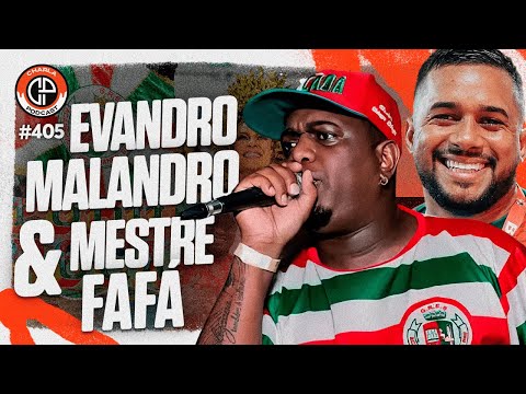 CHARLA #405 -  Evandro Malandro e Mestre Fafá [Acadêmicos do Grande Rio]