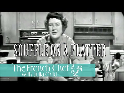 Soufflé On A Platter | The French Chef Season 1 | Julia Child