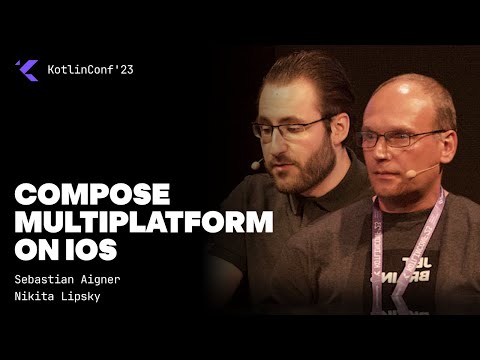 Compose Multiplatform on iOS by: Sebastian Aigner and Nikita Lipsky