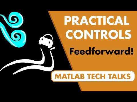 What Is Feedforward Control? | Control Systems in Practice