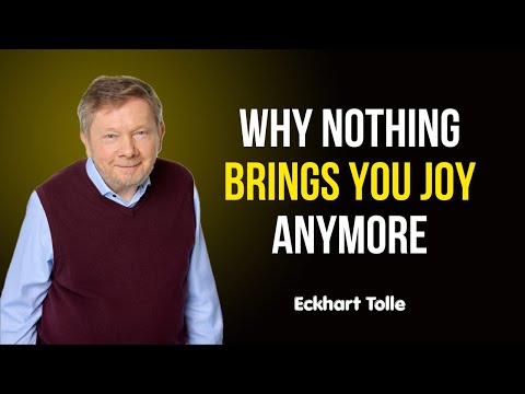 Why the Things You Loved Feel Empty Now | Eckhart Tolle