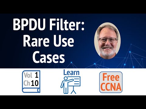 BPDU Filter. It's Weird. It's Rarely Needed. But It's in CCNA. Ughh.