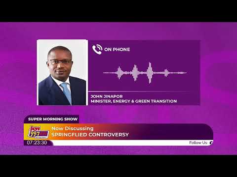 Energy Minister John Jinapor Breaks Down the Controversial Springfield Deal and More