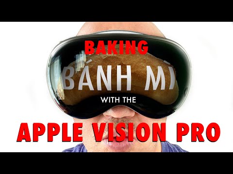 Baking Bánh Mì With Apple Vision Pro