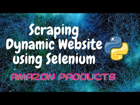 8. Scraping Products from Amazon using Selenium | Dynamic Website | Web Scraping Tutorial | Python