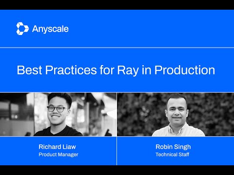 Best Practices for Ray in Production