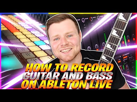 How to Record Guitar and Bass on Ableton Live 11: The Ultimate Guide