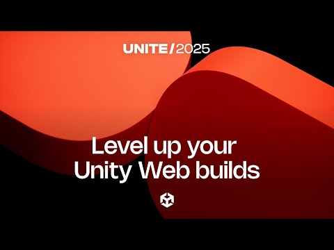 Level up your Web builds: Best practices and innovations for Unity Web development | Unite 2025