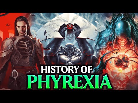 The COMPLEAT Story Of Phyrexia - Magic The Gathering History and Lore