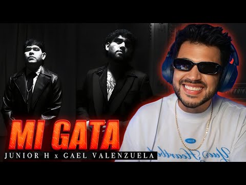 REACCIÓN a Junior H x Gael Valenzuela - MI GATA [Official Video]