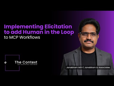 Implementing Elicitation: Bringing Human in the Loop to MCP Workflows | Janakiram MSV