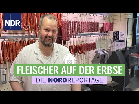 Der Fleischer auf der Erbse | Die Nordreportage | NDR