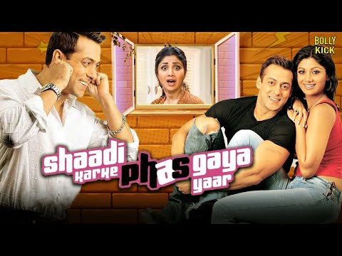 Shaadi Karke Phas Gaya Yaar | Hindi Full Movie | Salman Khan, Shilpa Shetty | Hindi Comedy Movies
