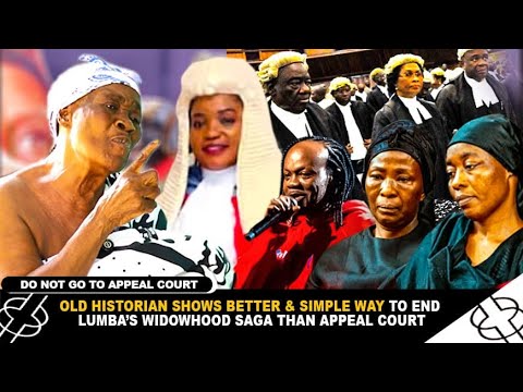 OLD HISTORIAN SHOWS BETTER & SIMPLE WAY TO END DADDY LUMBA'S WIDOWOOD SAGA THAN APPEAL COURT.