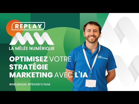 La meilleure stratégie marketing grâce à  l’IA - La Mêlée Numérique 2024