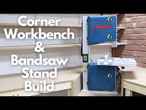 Corner Workshop Bench & Band Saw Stand Build