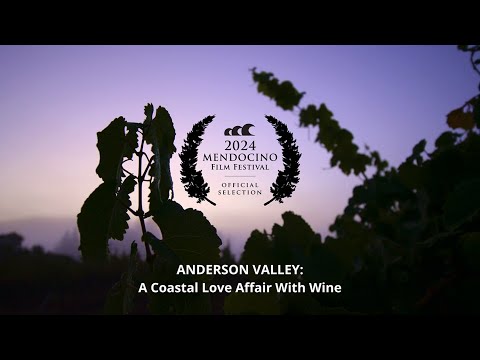 Anderson Valley: A Coastal Love Affair With Wine (Documentary)