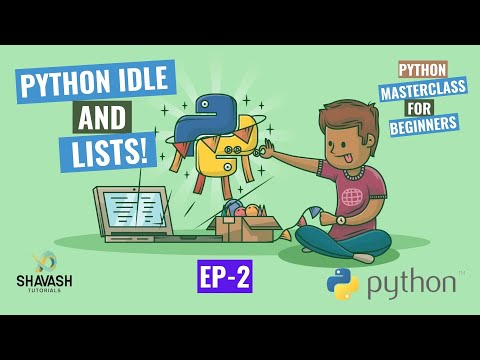 PYTHON IDLE and Lists! - Python MasterClass for Beginners: Ep. 2 - ShaVash Tutorials