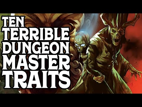 Ten Terrible Dungeon Master Traits in Dungeons and Dragons