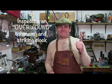 Inspecting an "Overwound" chiming and striking clock.(part one)