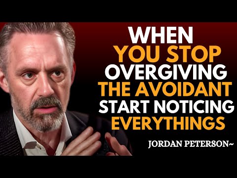 When You Stop Overgiving, the Avoidant Finally Notices Everything | Jordan Peterson  Motivation