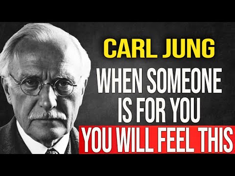 When someone is MEANT FOR YOU, you will feel THIS deeply - Carl Jung