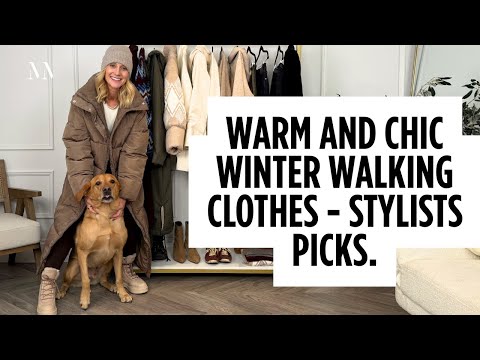 WARM, WATERPROOF & CHIC WINTER WALKING CLOTHES - STYLISTS PICKS WITH MELISSA MURRELL