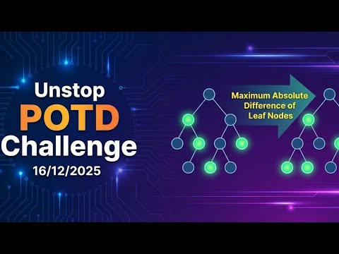 This Tree Problem Is Easier Than You Think 😲 | Unstop POTD 16/12/2025