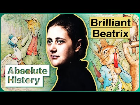 Beatrix Potter: The Secret Life Of A Victorian Genius | Beatrix Potter | Absolute History
