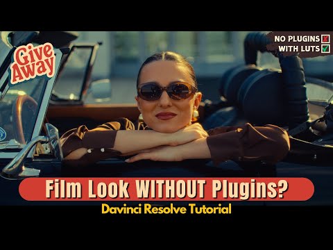 Film Look WITHOUT Plugins? Cinematic Color Grading in DaVinci Resolve + Free LUT Giveaway