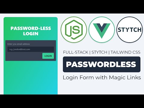 Build a Full-Stack PASSWORD-LESS Login Form using Vue JS, & Node with STYTCH & Tailwind CSS