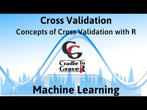Cross Validation Overview with R