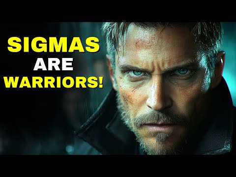 Sigma Males Are Warriors In Disguise – This Is Why!