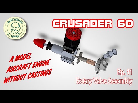 Crusader 60. A Model Aircraft Engine You Can Build Without Castings. Ep.11 - The Rotary Valve.