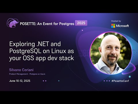 Exploring .NET & PostgreSQL on Linux as your OSS app dev stack | POSETTE: An Event for Postgres 2025