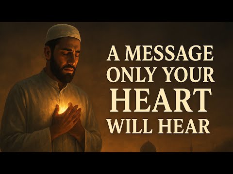 Today, Allah Sent a Message Straight to Your Heart