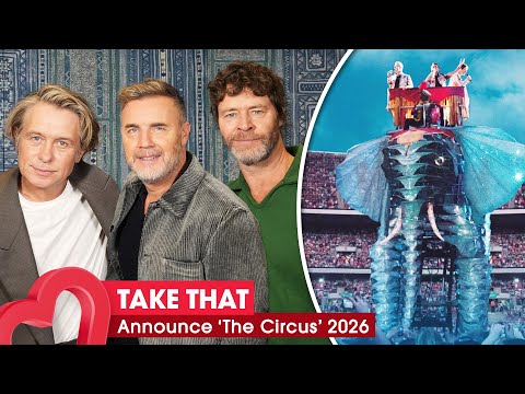 Take That are BACK! Why they're bringing The Circus Tour back after 17 years