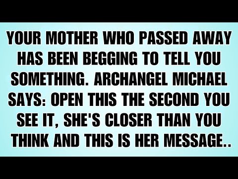 🧾Your Mother Who Passed Away Has Been Begging To Tell You Something Archangel Michael Says...