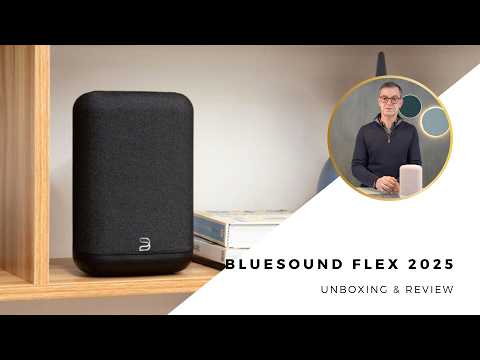 Bluesound Pulse Flex 2025 Unboxing & Review