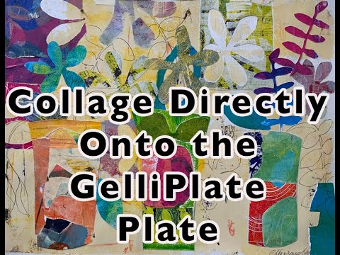 How To Make Collaged Gelli Plate Prints On the Plate