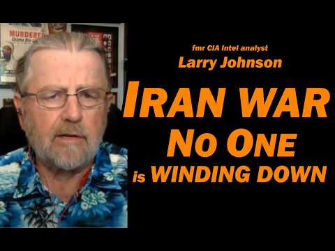 fmr CIA Analyst Larry Johnson IRAN WAR: No One is Winding Down