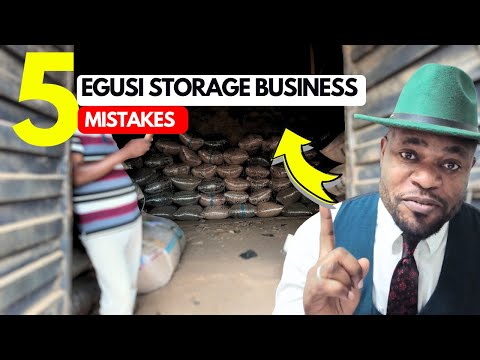 5 Mistakes in Egusi Storage Business for 2025 you should Avoid