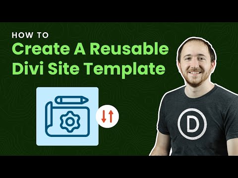 How To Create A Reusable Divi Site Template For New Installs Using Divi Assistant
